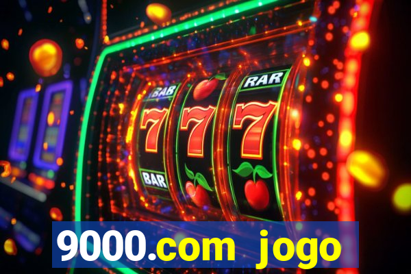 9000.com jogo cassino baixar